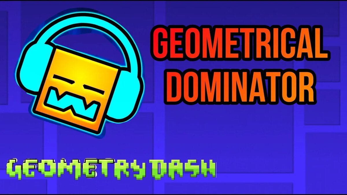 geometry dash geometrical dominator