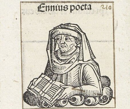 Квинт Энний, годы жизни: 16 июля 239 г. до н.э. – 169 г. до н.э. 