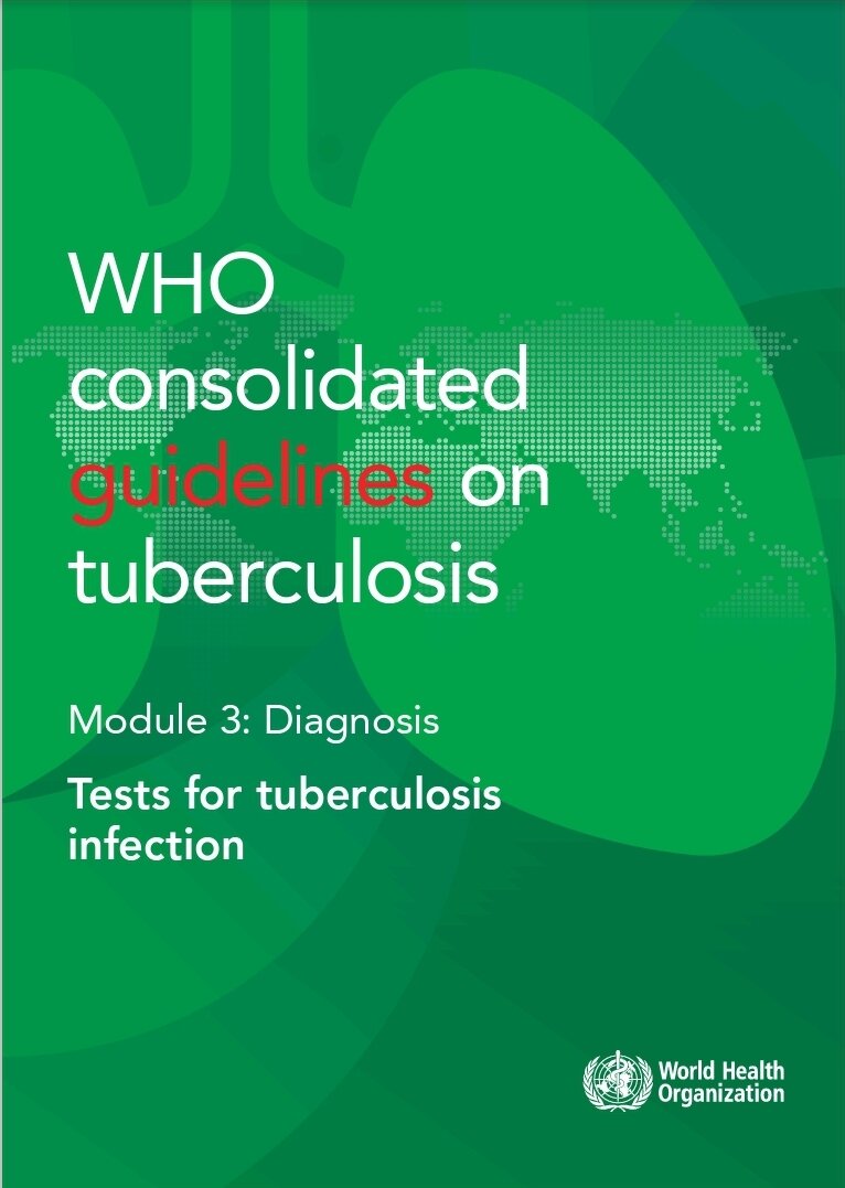 WHO consolidated guidelines on tuberculosis: tests for tuberculosis infection