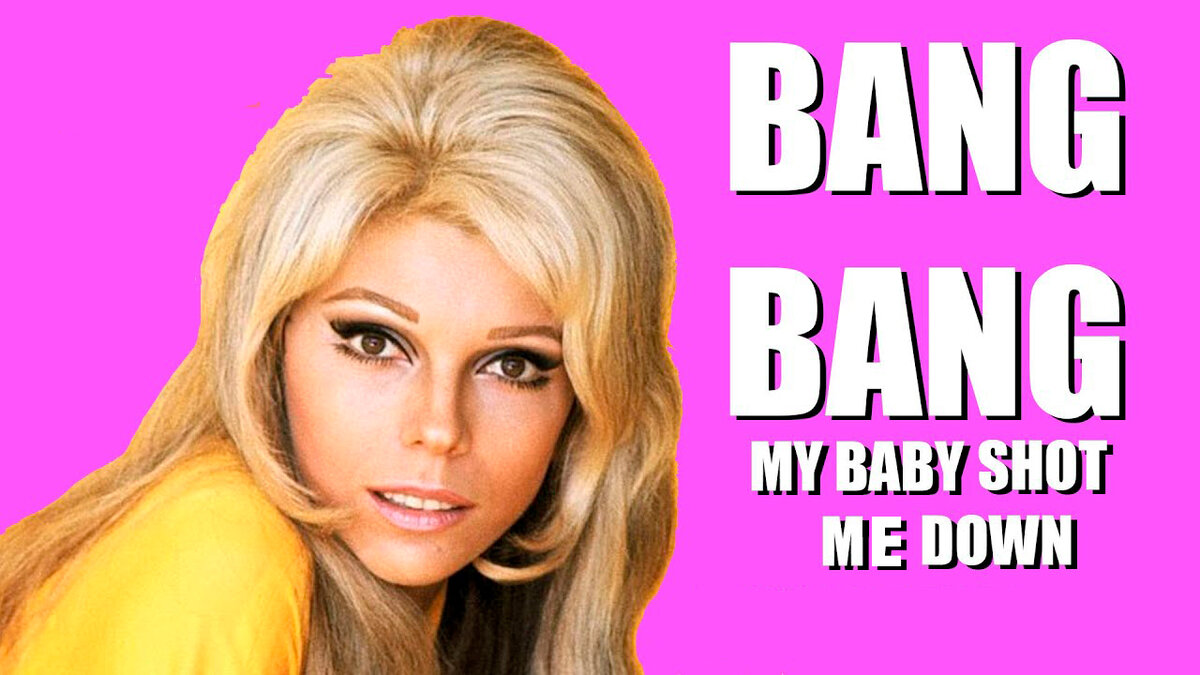 Nancy Sinatra - Bang Bang