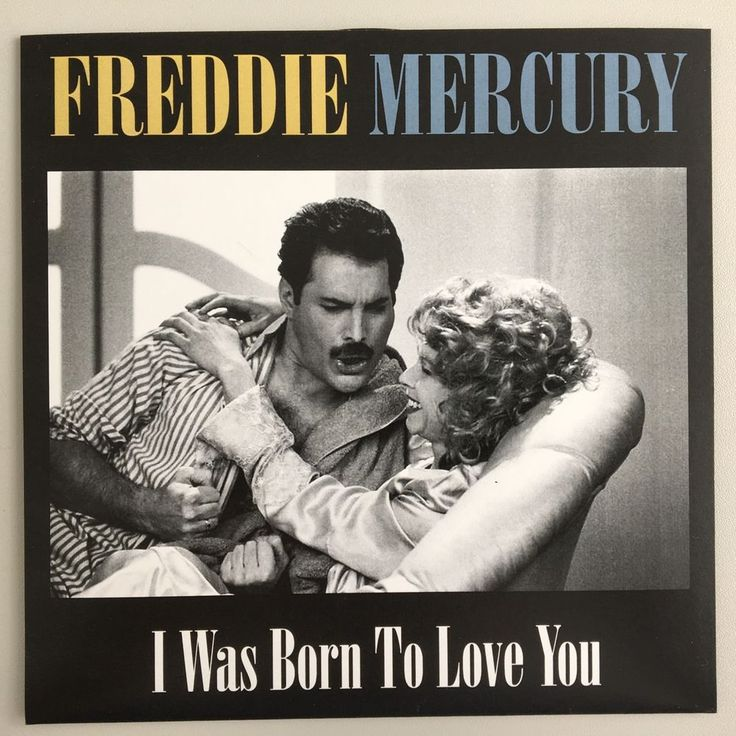 I was born something. Freddie Mercury 1985 i was born to Love you. I was born to Love you. Фото Фредди Меркури i was born to Love you. I was born to Love you Фредди Меркьюри текст.