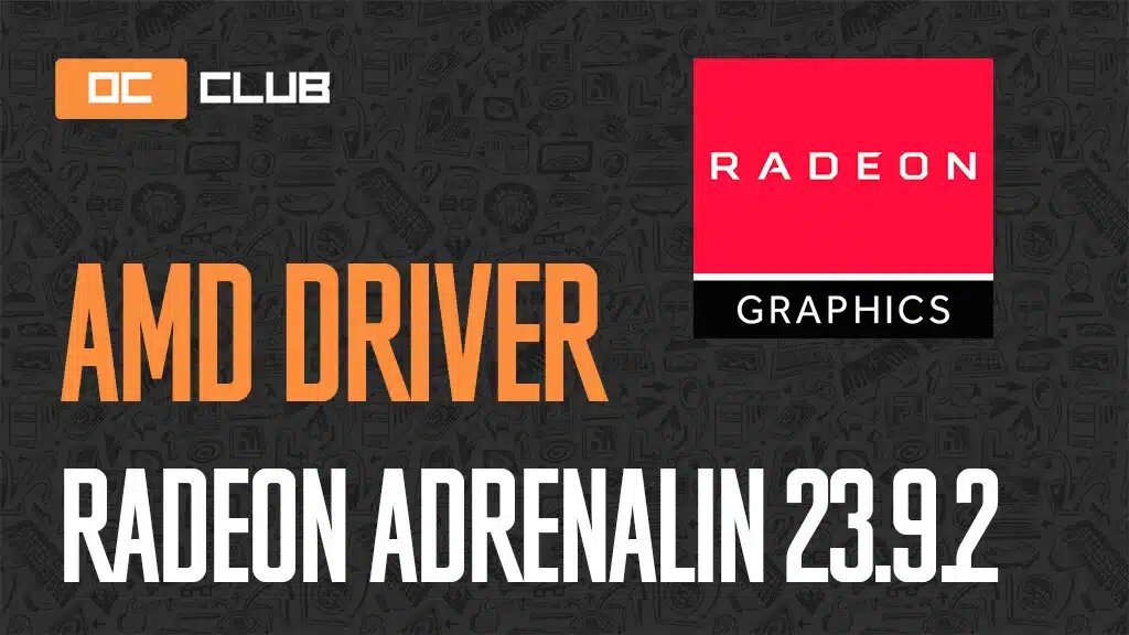 Драйвер AMD Radeon Software Adrenalin Обновлен (23.9.2) | OCClub.