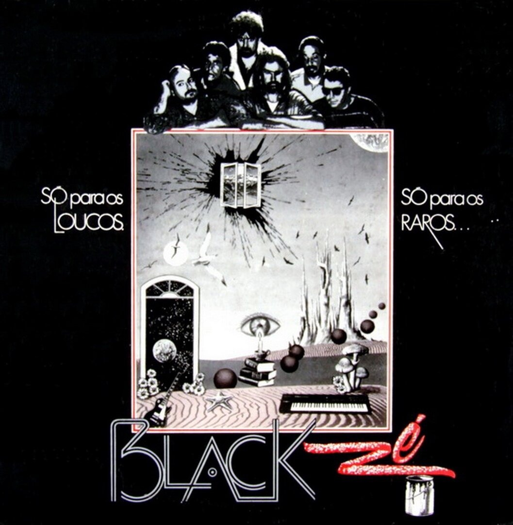 Black Ze. So Para Os Loucos… So Para Os Raros 1975