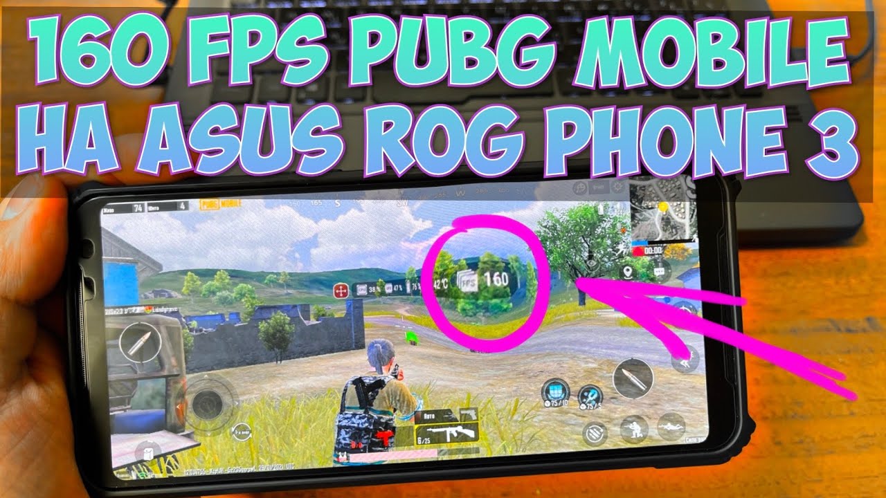 160 FPS PUBG MOBILE НА ASUS ROG PHONE 3 ИЛИ КАК РАЗБЛОКИРОВАТЬ ЛЮБОЙ FPS  ДЛЯ ТВОЕГО СМАРТФОНА | AndroidSetup | Дзен