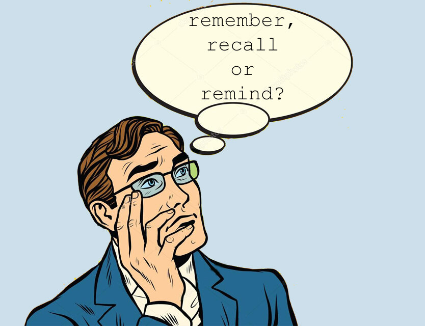 In fact remember. Recall remember recollect remind разница. Remember Memorise recall remind разница. Разница между remember remind recall memorize. Remember recall remind recollect.