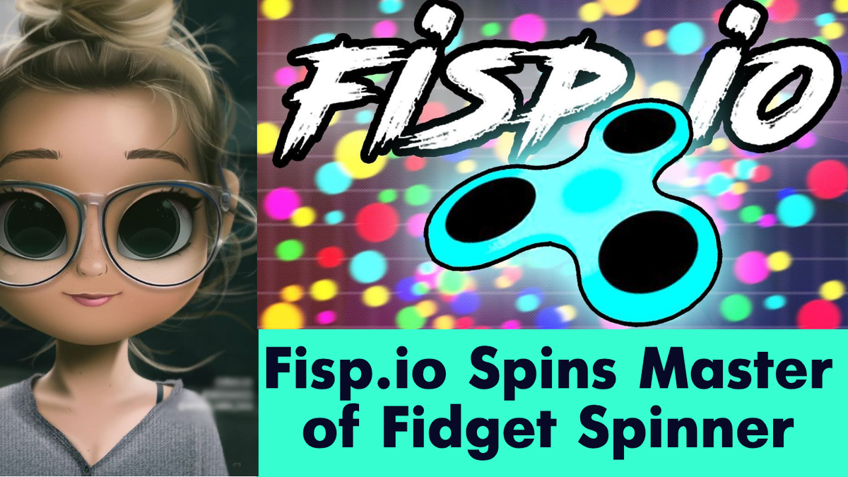 Fisp.io Spins Master of Fidget Spinner | AnnA GAME | Дзен