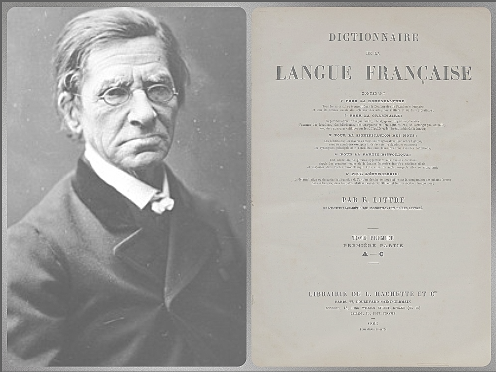 Эмиль Литтре тщательно подбирал каждое из 80 000 слов в своём словаре.
