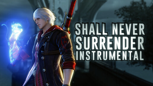 Stream HD Devil May Cry 4- Shall Never Surrender.mp3 by Dante Dmc 7