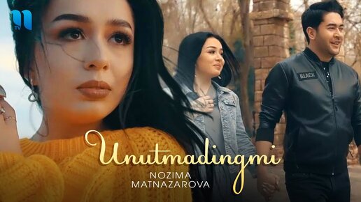 Nozima Matnazarova - Unutmadingmi | Нозима Матназарова - Унутмадингми