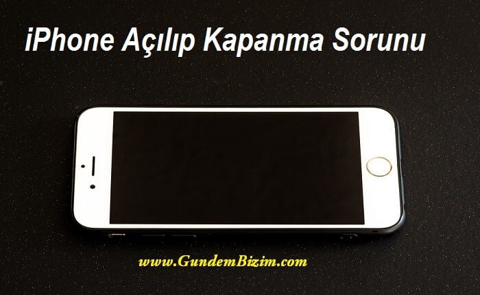 iPhone Açılıp Kapanma Sorunu I iPhone Donma Sorunu Yardım