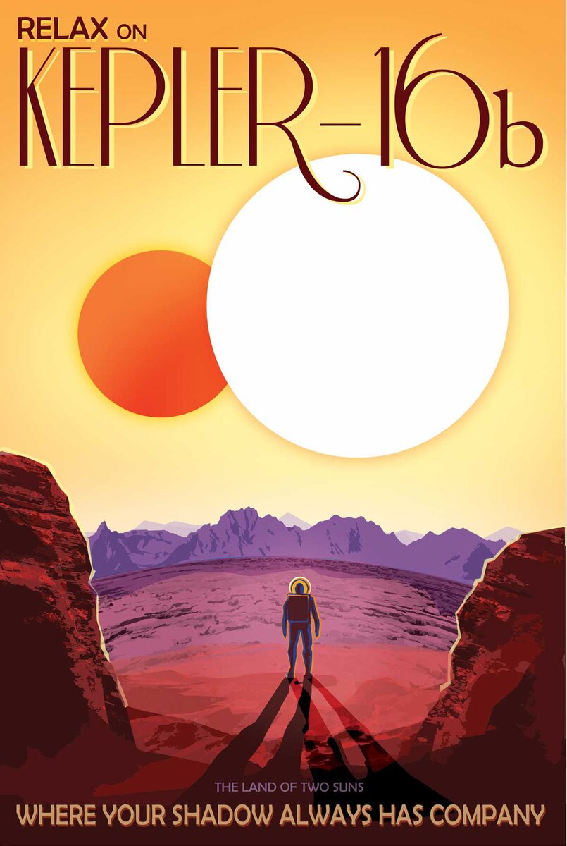 «ОТДОХНИТЕ НА KEPLER-16B. ЗДЕСЬ У ВАШЕЙ ТЕНИ ВСЕГДА ЕСТЬ КОМПАНИЯ». NASA.