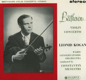 "Beethoven, Leonid Kogan, Paris Conservatoire Orchestra* Conducted By Constantin Silvestri – Violin Concerto"