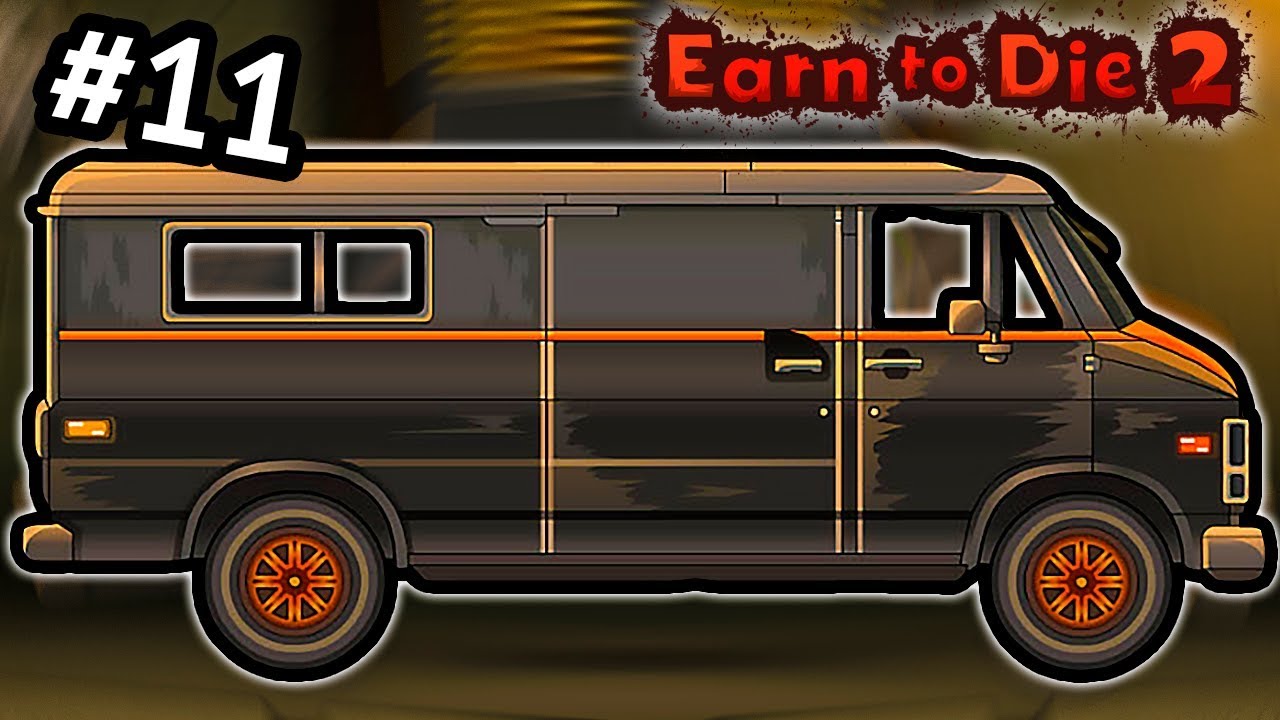 Earn to Die 2 Открыли Минивэн Gmc Vandura 1983 - Прохождение Игры про Зомби  и Машинки #11