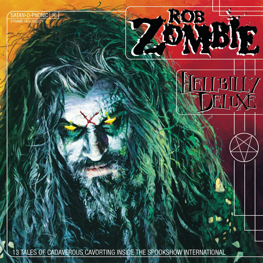 Rob Zombie - Hellbilly Deluxe: 13 Tales Of Cadaverous Cavorting Inside The Spookshow International.