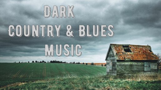 Dark Country & Blues Music