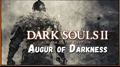 Мод Augur of Darkness для Dark Souls 2 SotFS возвращается! [Стрим]