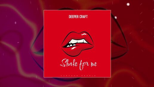 Deeper Craft - Shake For Me (Официальная премьера трека)