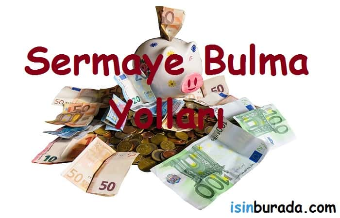  Sermaye Bulma Yolları