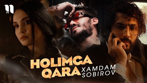 Xamdam Sobirov - Holimga qara (Official Music Video)