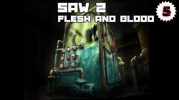 Saw 2: Flesh and Blood