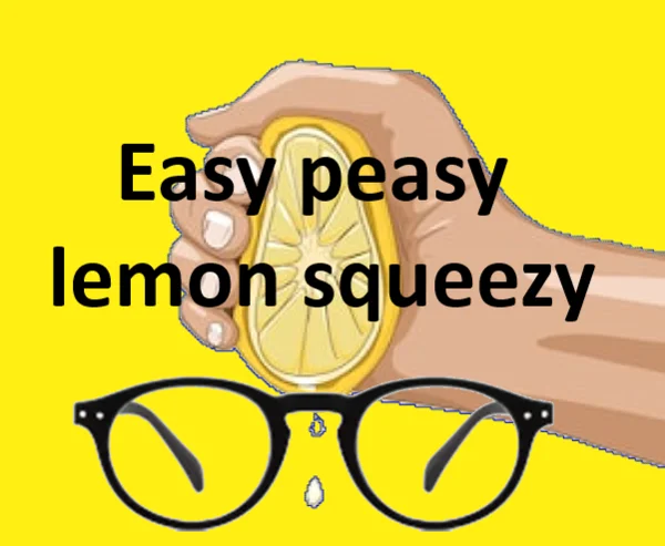 Что означает слово изи. Easy Peasy Lemon Squeezy. Easy Peasy Lemon Squeezy идиома. ИЗИ сленг. ИЗИ на сленге молодежи.