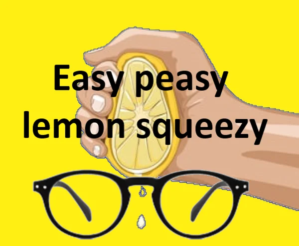 Easy перевод на русский. Easy Peasy Lemon Squeezy. Идиома easy Peasy Lemon Squeezy. Ez PZ Lemon Squeezy. Easy Peasy Lemon Squeezy КС го.