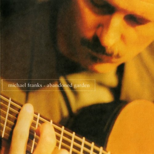 Michael Franks – Abandoned Garden