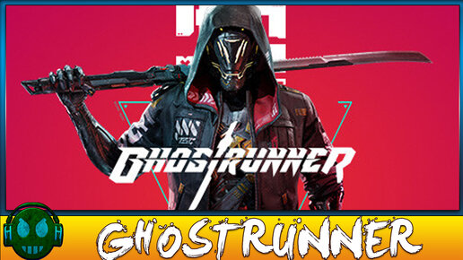 Ghostrunner жестокая игра-слэшер от первого лица с супердинамичным сюжетом