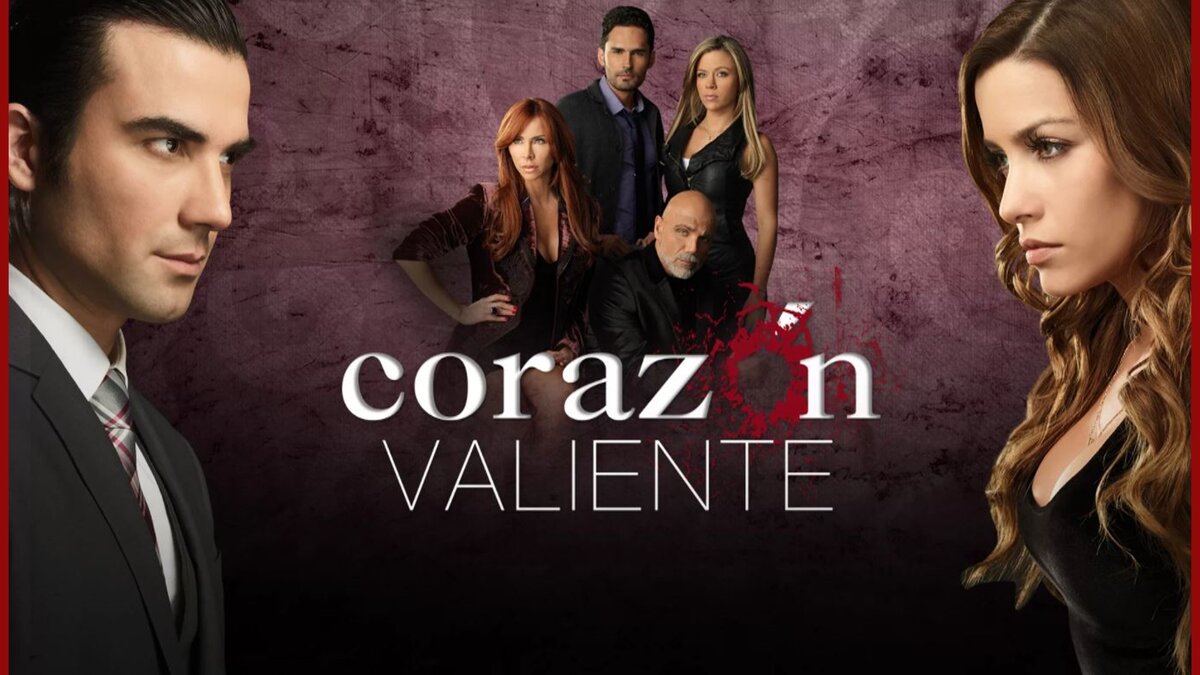 Corazon valiente сериал