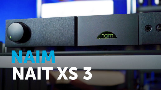 Naim Nait XS 3 | Классический интегральник от Naim