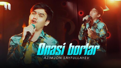 Скачать видео: Azimjon Sayfullayev (Gruppa AS) - Onasi borlar (Official Video)