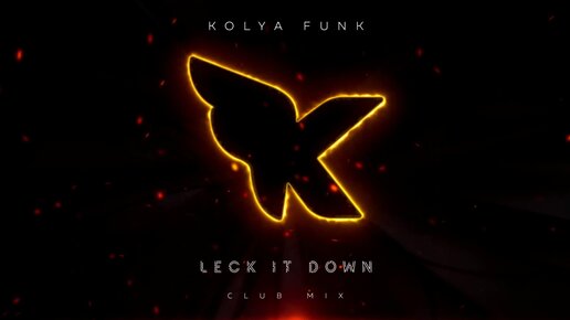 Kolya Funk - Leck It Down (VIP Mix)