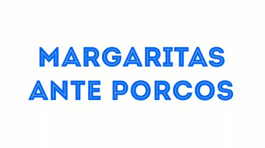 Margaritas ante porcos