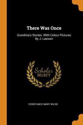 There was once : grandma's stories.