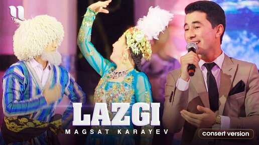 Magsat Karayev - Lazgi (consert version)