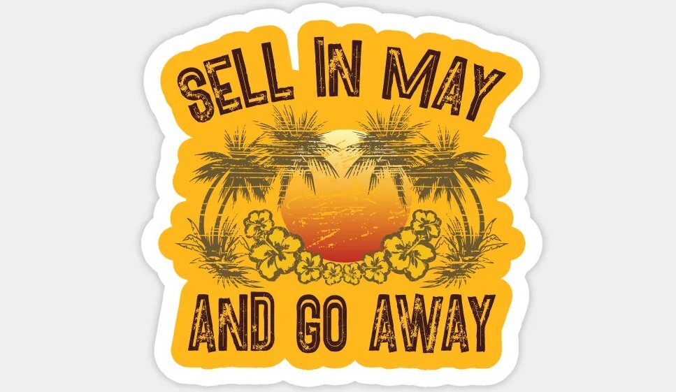 Go away на русском. Sell in May and go away. Sell in. Go away. In May.