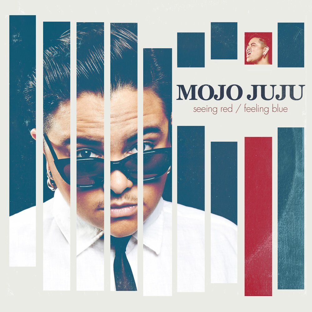 Mojo Juju «Seeing Red / Feeling Blue» (p) 2015