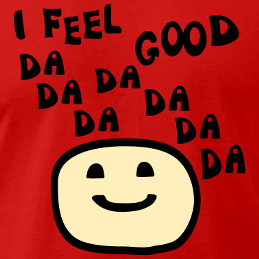 I feel good. Песня i feel good. Feel me надпись. I feel good картинки.