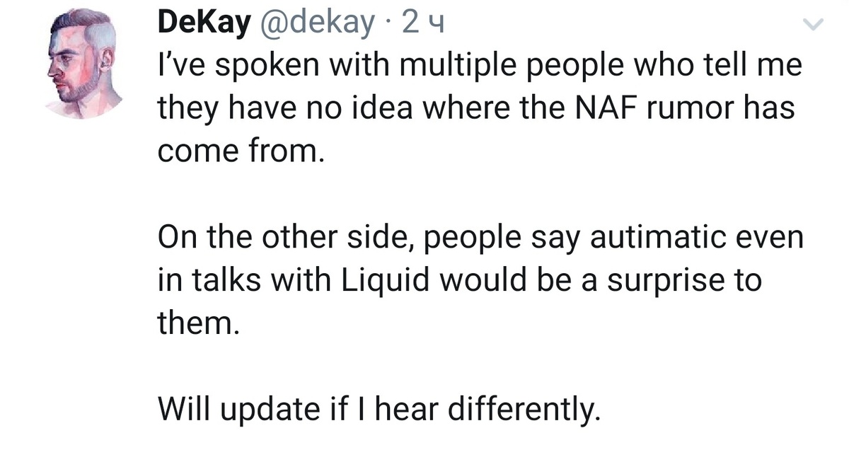 В то же время, инсайдер DeKay прокомментировал слухи: 

"Я говорил с несколькими людьми, которые рассказывают всё мне, и они понятия не имеют, откуда такие слухи. С другой стороны, те же люди говорят, что переговоры Liquid и autimatic'a для них будут сюрпризом. Расскажу вам, если узнаю что-то новое"