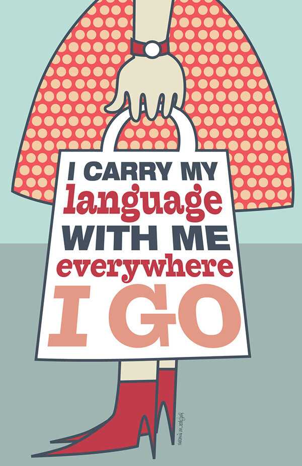 "Куда бы я не пошла, я всюду беру с собой свой язык"