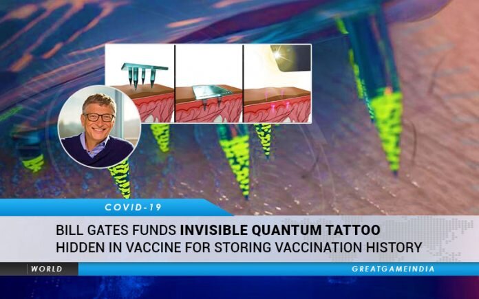 Билл Гейтс финансирует невидимую квантовую татуировку, скрытую в вакцине против коронавируса, для хранения истории вакцинации