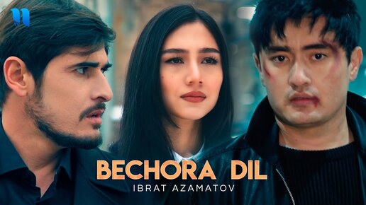 Ibrat Azamatov - Bechora dil (Official Music Video)