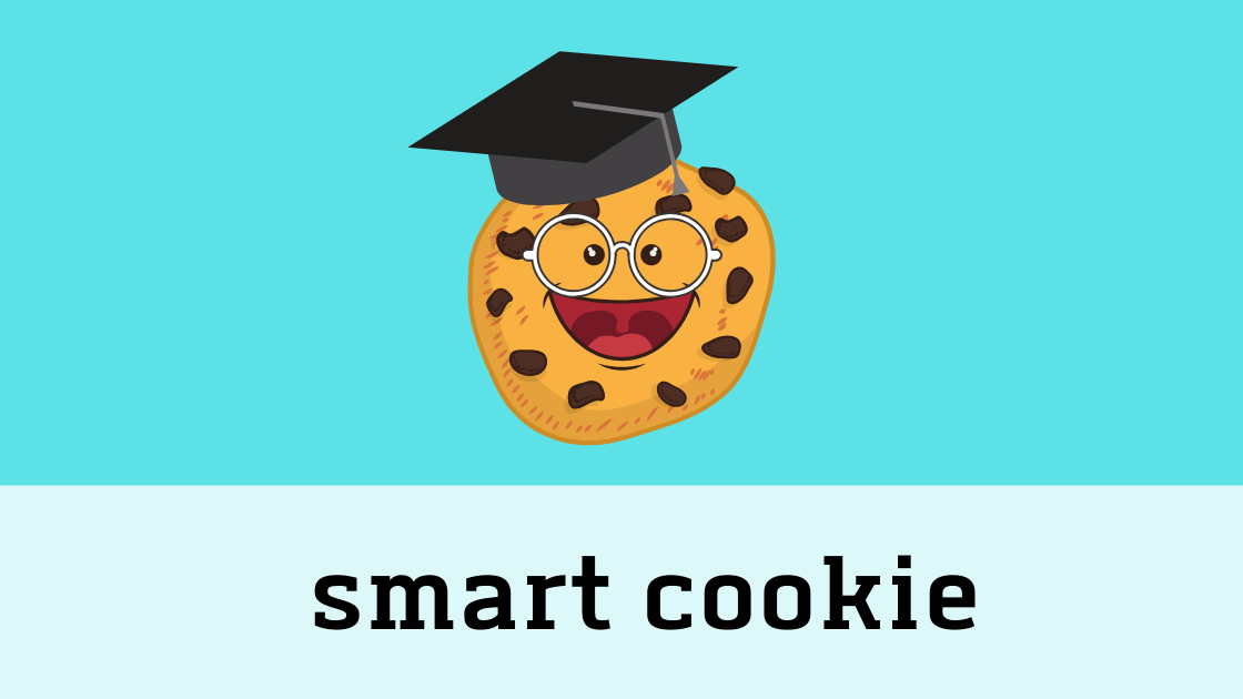 Куки на английском. Smart cookie. Smart cookie идиома. Smart cookie meaning. Smart cookie picture.