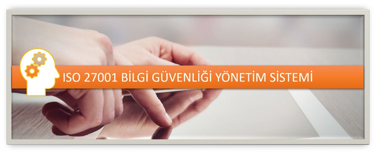 iso 27001 bilgi güvenliği yönetim sistemi