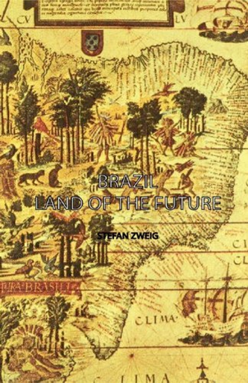 Книга С.Цвейга "Бразилия - страна будущего"