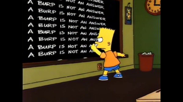 "Отрыжка – это не ответ" //Симпсоны (The Simpsons), s04e09 © 20th Century Fox Film Corporation