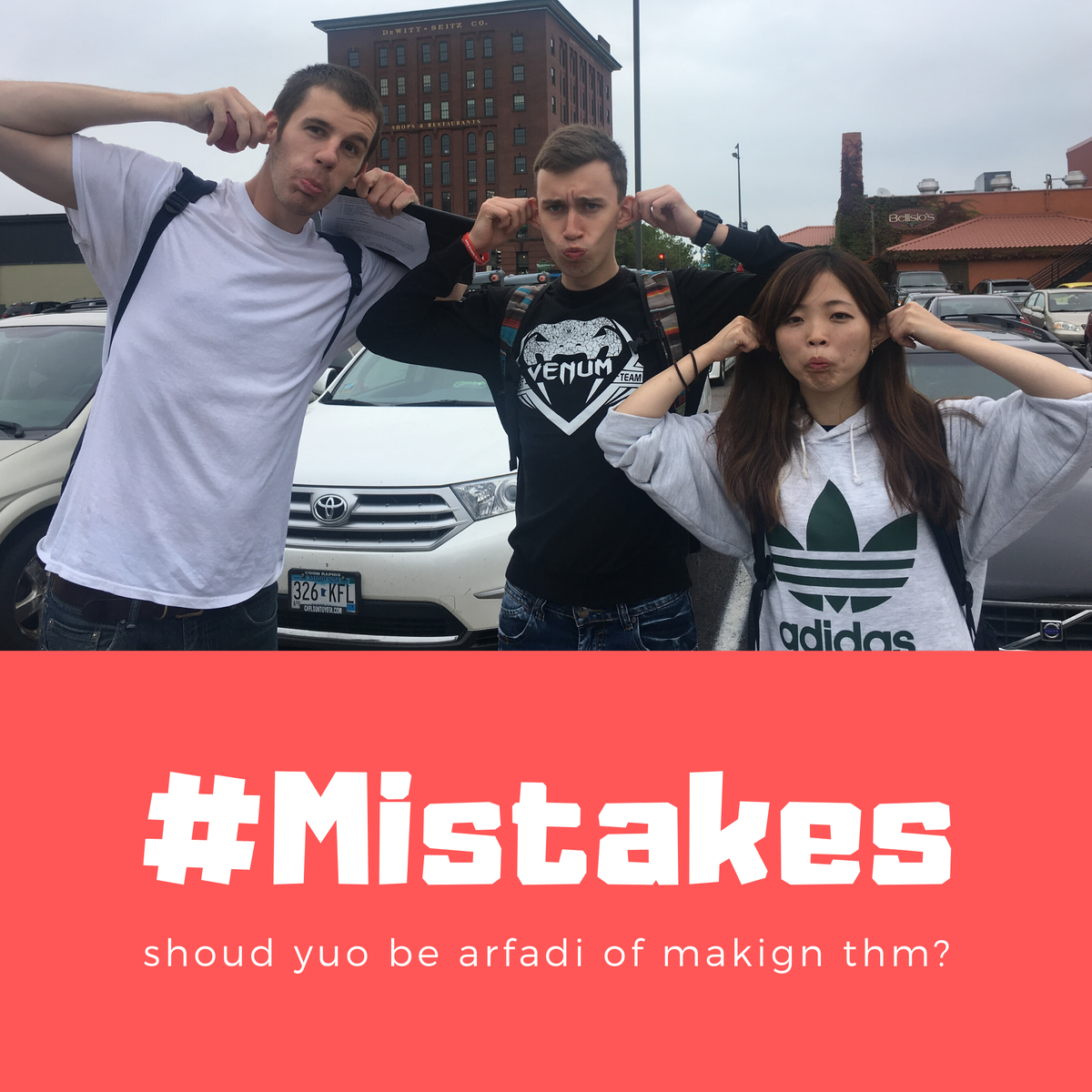 MISTAKES! TO BE AFRAID OR NOT TO BE!