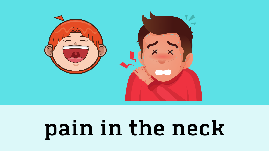 Фразеологизм шея. A Pain in the Neck идиома. Be a Pain in the Neck идиомы. Pain in the Neck. Pain in the Neck idiom.