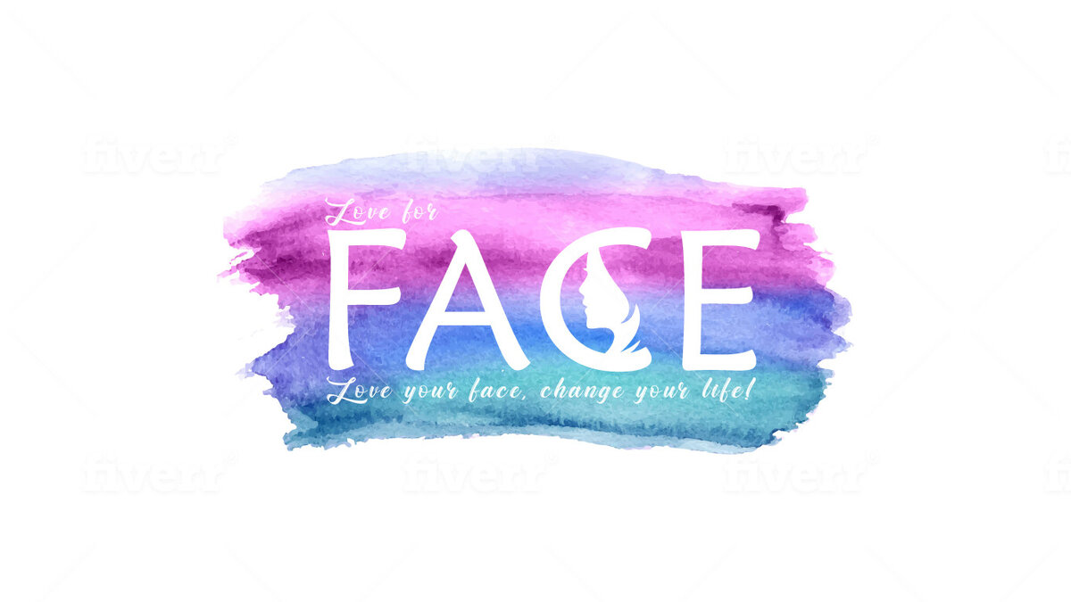 Love your face, change your life! 