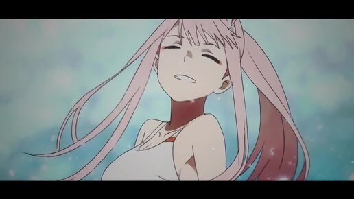 Darling In The FranXX「AMV」